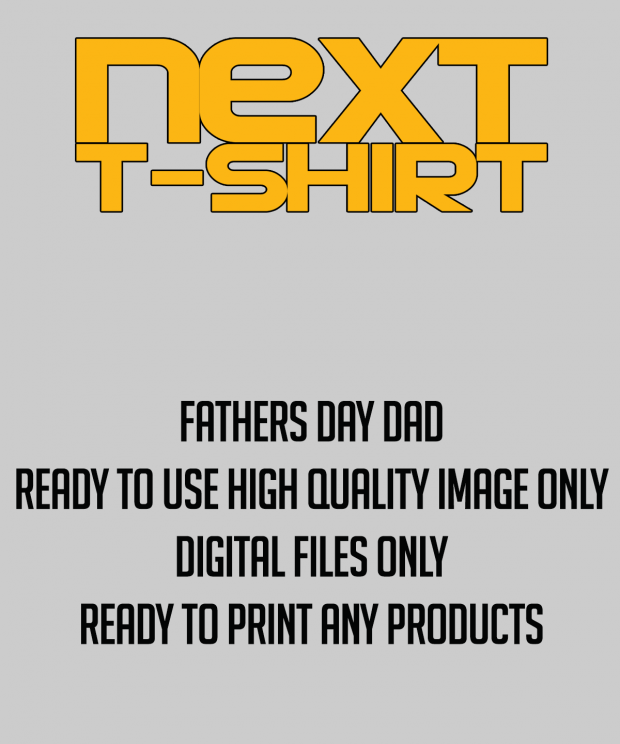 Fathers Day DAD Ready to Use high quality image only